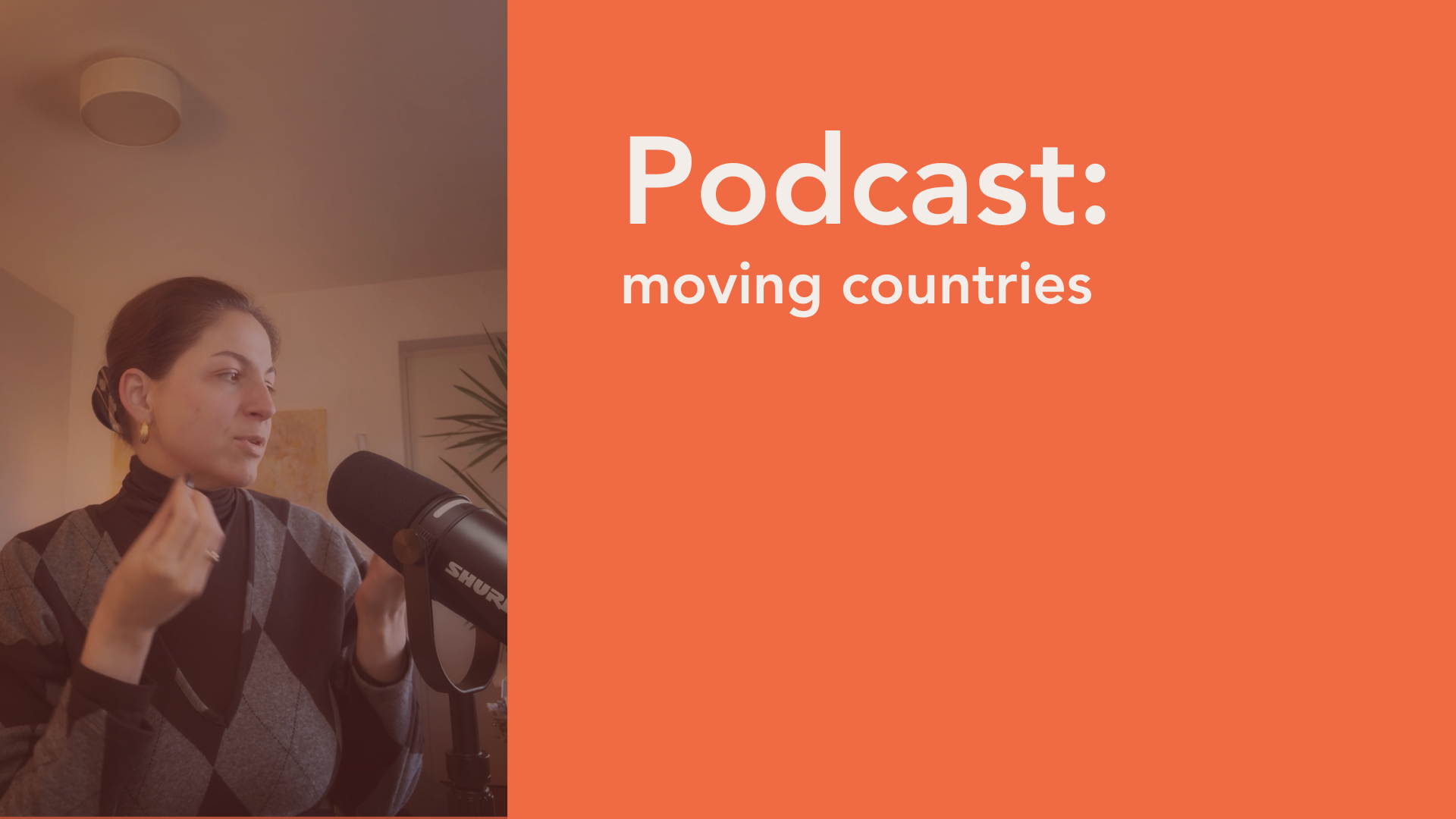 Podcast: my experience of moving countries